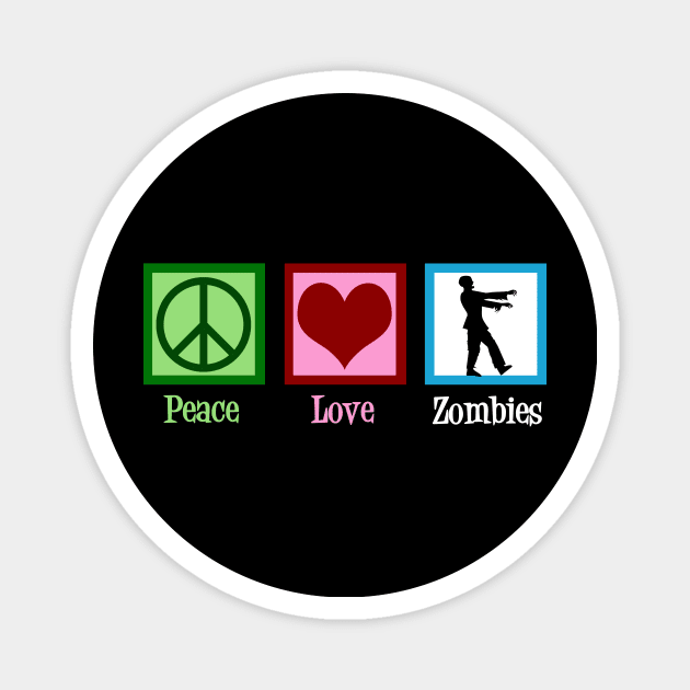 Peace Love Zombies Magnet by epiclovedesigns